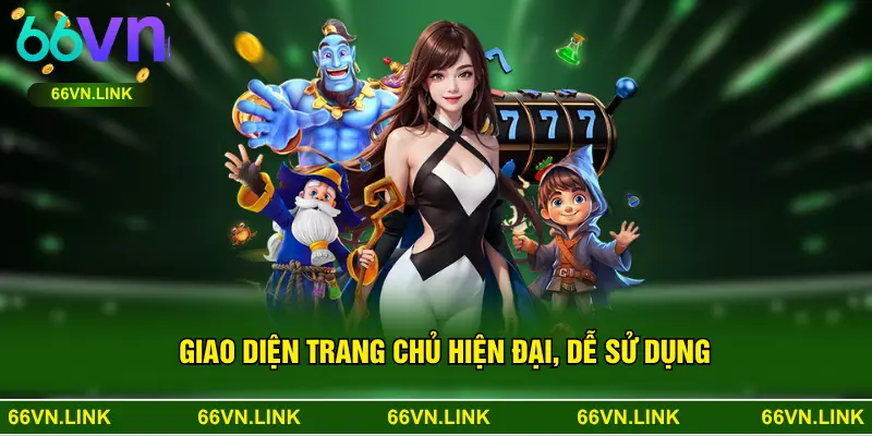 Giao diện trang chủ hiện đại, dễ sử dụng