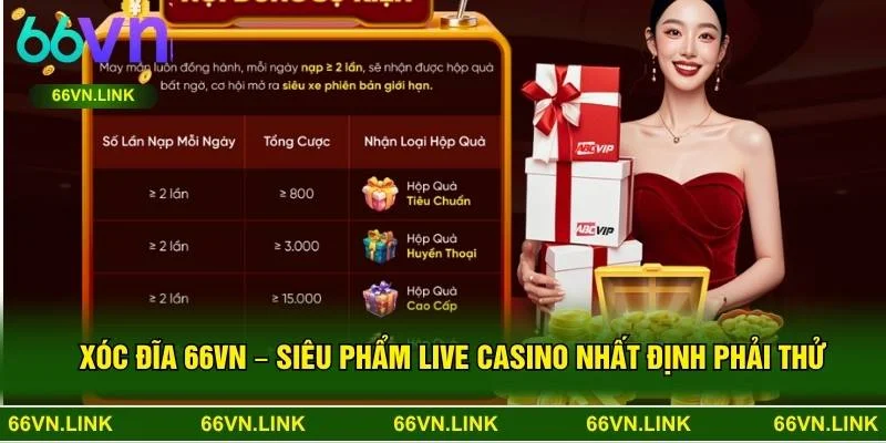 Xóc Đĩa 66VN – Siêu Phẩm Live Casino Nhất Định Phải Thử